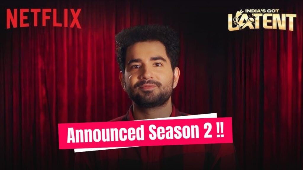 India’s Got Latent Season 2 Samay Raina Returns on Netflix