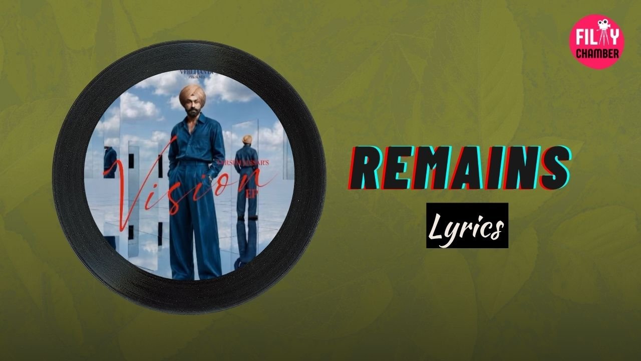 Remains Lyrics Tarsem Jassar