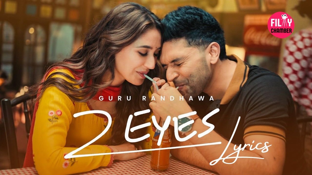 2 Eyes Lyrics Guru Randhawa